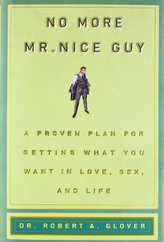 capa do livro para No more Mr. Nice Guy! Um plano comprovado para conseguir o que você quer no amor, sexo e vida